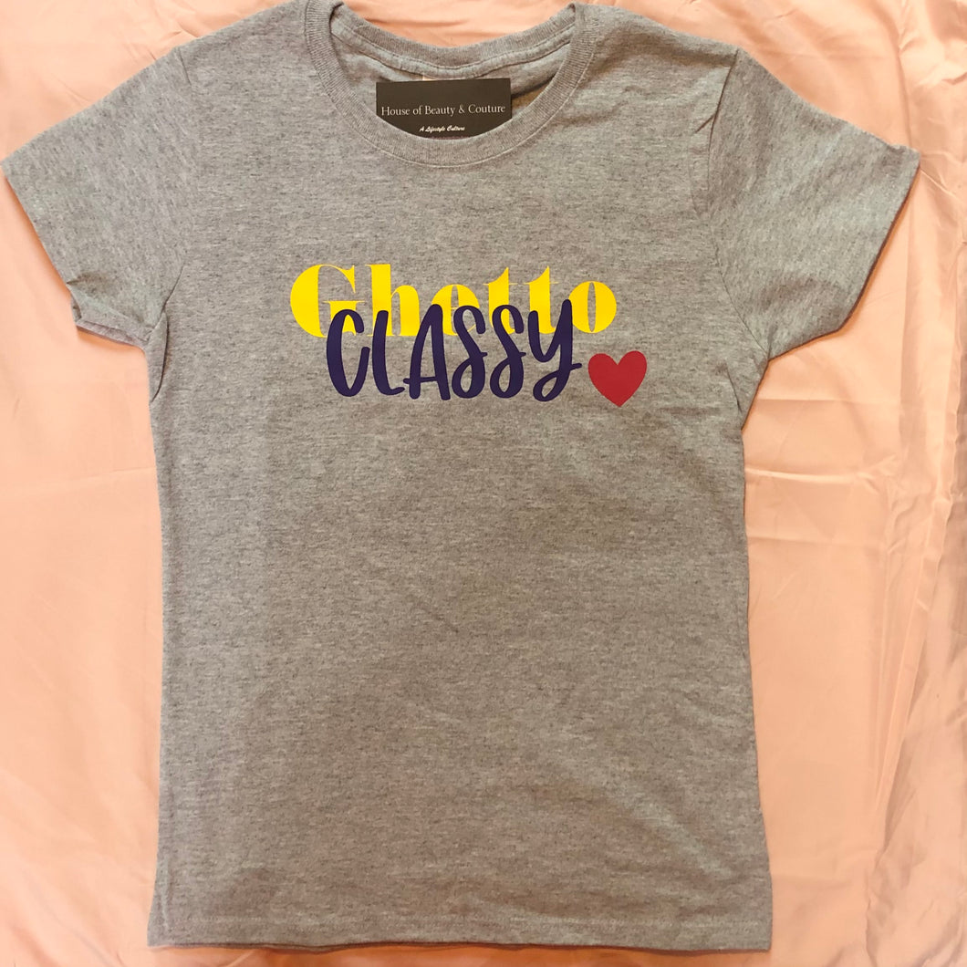 Ghetto Classy T-Shirt